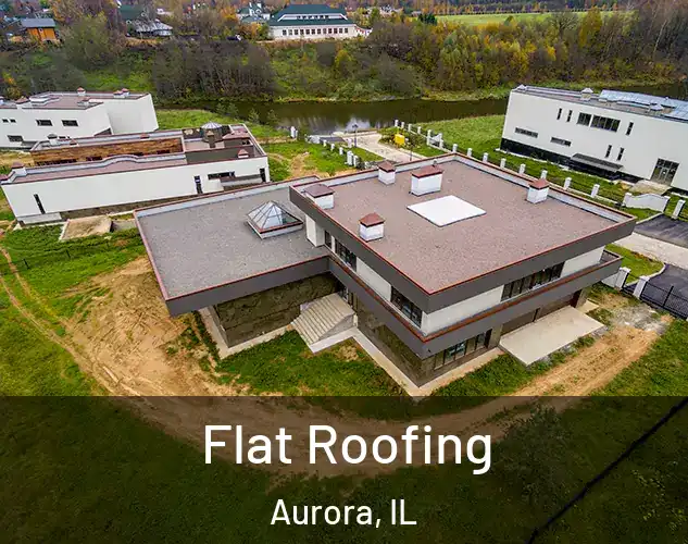  Flat Roofing Aurora, IL