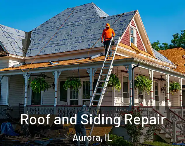  Roof and Siding Repair Aurora, IL
